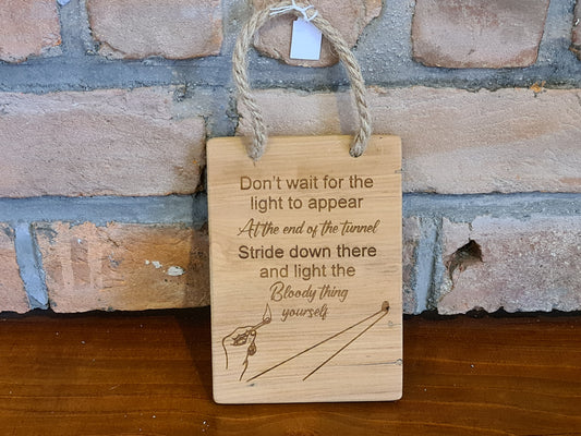 Don't Wait For The Light Hanging Plaque